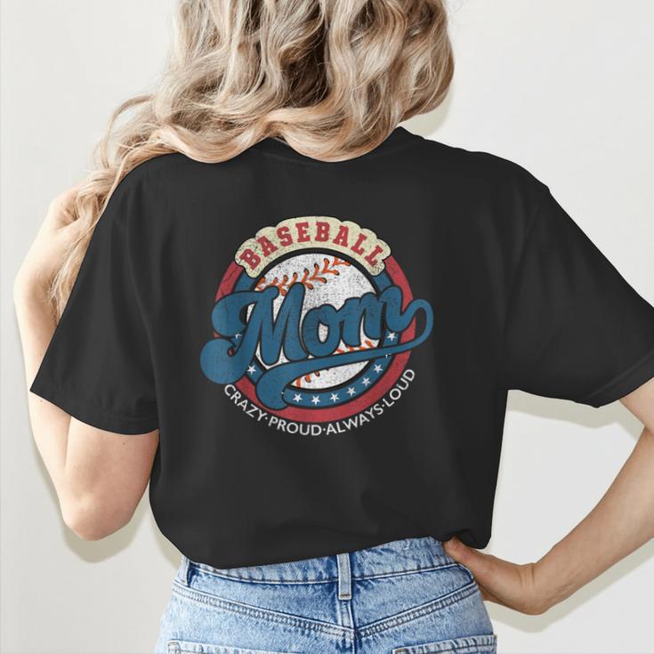 Baseball Mom Crazy Proud Always Loud Mother's Day Women's T-Shirt Back Print