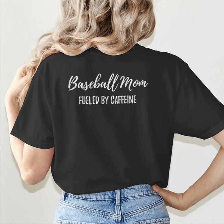 Baseball Mom Fueled By Caffeine Coffee Lover Baseball Team Women's T-Shirt Back Print Baseball Mom Fueled By Caffeine Coffee Lover Baseball Team Women's T-Shirt Back Print