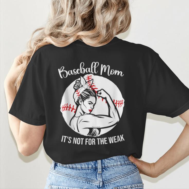 Baseball Mom It's Not For The Weak Funny Baseball Mom Women Women's T-Shirt Back Print Baseball Mom It's Not For The Weak Funny Baseball Mom Women Women's T-Shirt Back Print