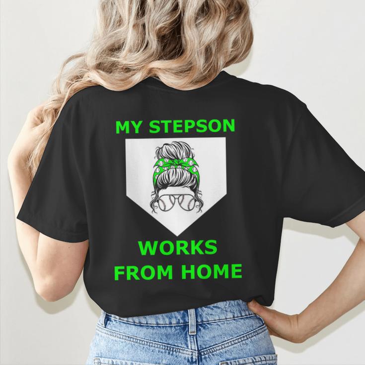 Baseball Mom Quote My Stepson Works From Home Women's T-Shirt Back Print Baseball Mom Quote My Stepson Works From Home Women's T-Shirt Back Print