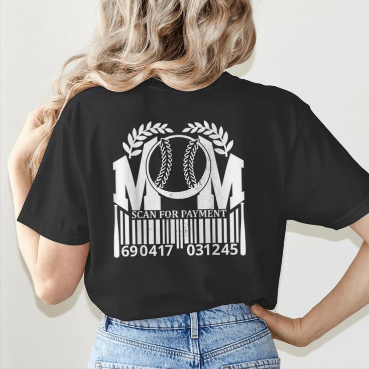 Baseball Mom Scan For Payment Sporty Humor Women's T-Shirt Back Print Baseball Mom Scan For Payment Sporty Humor Women's T-Shirt Back Print
