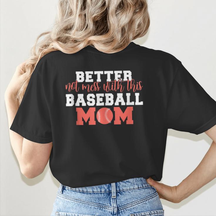 Better Not Mess With This Baseball Mom Women's T-Shirt Back Print Better Not Mess With This Baseball Mom Women's T-Shirt Back Print