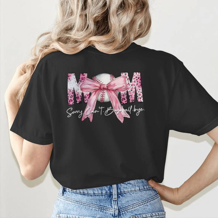 Coquette Baseball Mom Sorry Can't Baseball Bye Mother's Day Women's T-Shirt Back Print Coquette Baseball Mom Sorry Can't Baseball Bye Mother's Day Women's T-Shirt Back Print