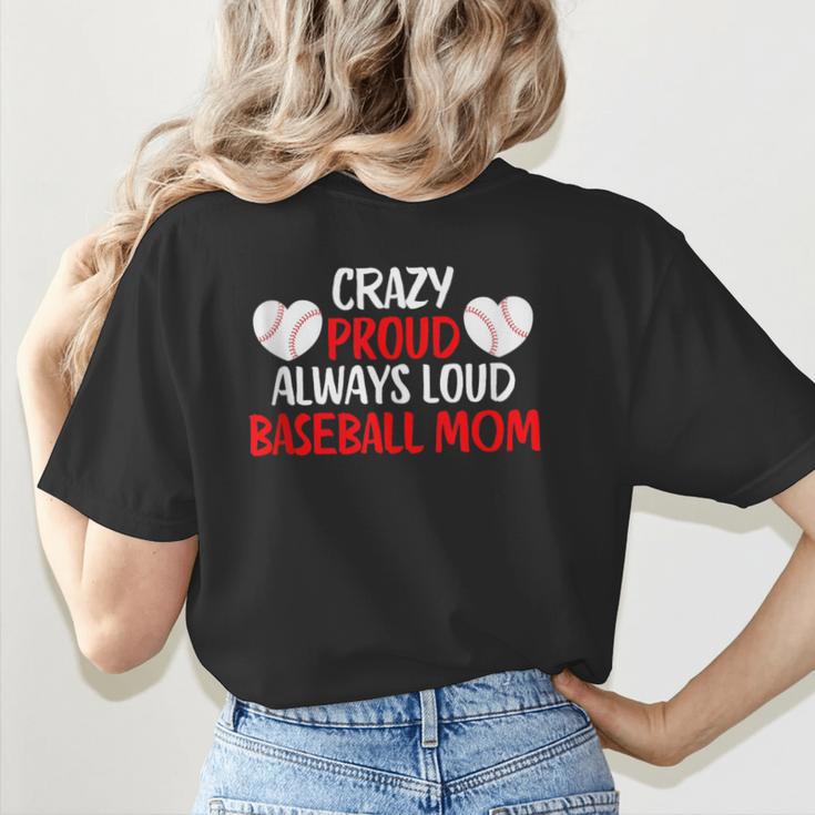 Crazy Proud Always Loud Baseball Mom Shirt Baseball Women's T-Shirt Back Print Crazy Proud Always Loud Baseball Mom Shirt Baseball Women's T-Shirt Back Print