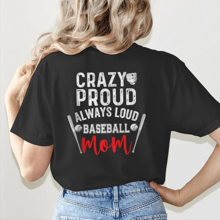 Crazy Proud Always Loud Baseball Mom Women's T-Shirt Back Print Crazy Proud Always Loud Baseball Mom Women's T-Shirt Back Print