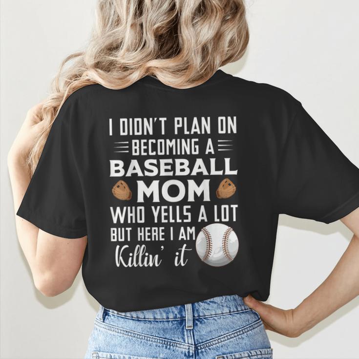 I Didn't Plan On Becoming a Baseball Mom Mother's Day Women's T-Shirt Back Print I Didn't Plan On Becoming a Baseball Mom Mother's Day Women's T-Shirt Back Print