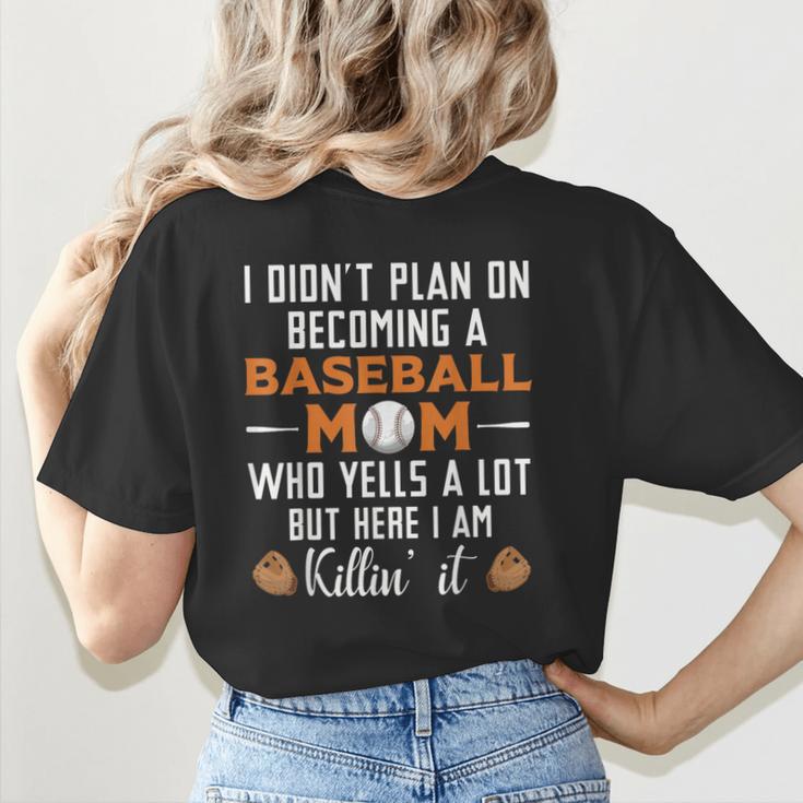 I Didn't Plan On Becoming a Baseball Mom Women's T-Shirt Back Print