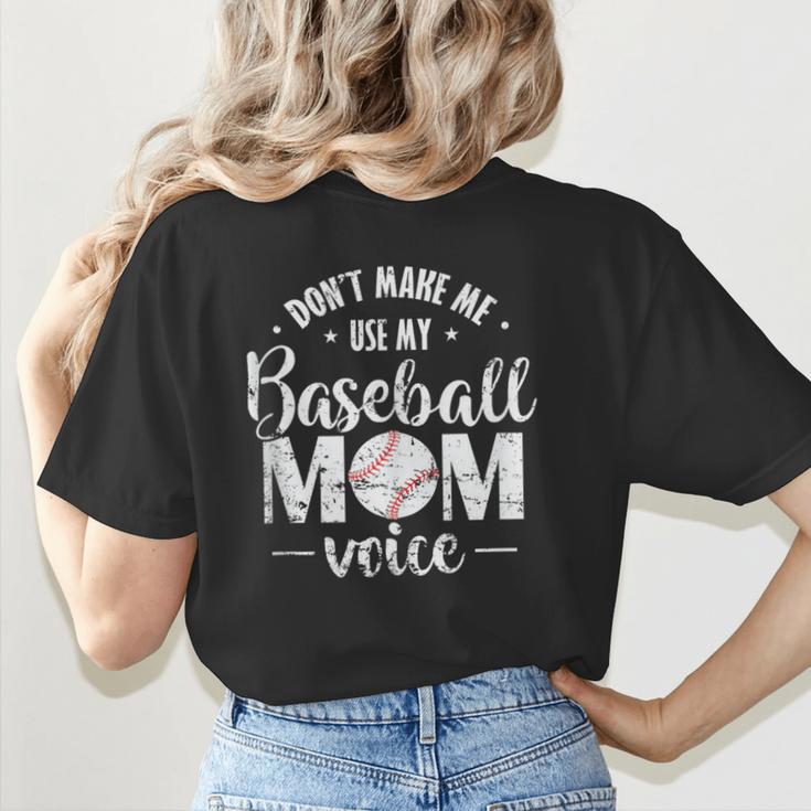 Don't Make Me Use My Baseball Mom Voice Women's T-Shirt Back Print Don't Make Me Use My Baseball Mom Voice Women's T-Shirt Back Print
