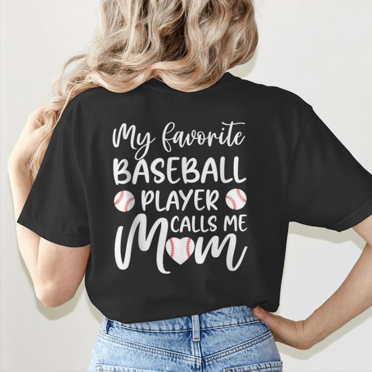 My Favorite Baseball Player Calls Me Mom For Baseball Mom Women's T-Shirt Back Print My Favorite Baseball Player Calls Me Mom For Baseball Mom Women's T-Shirt Back Print