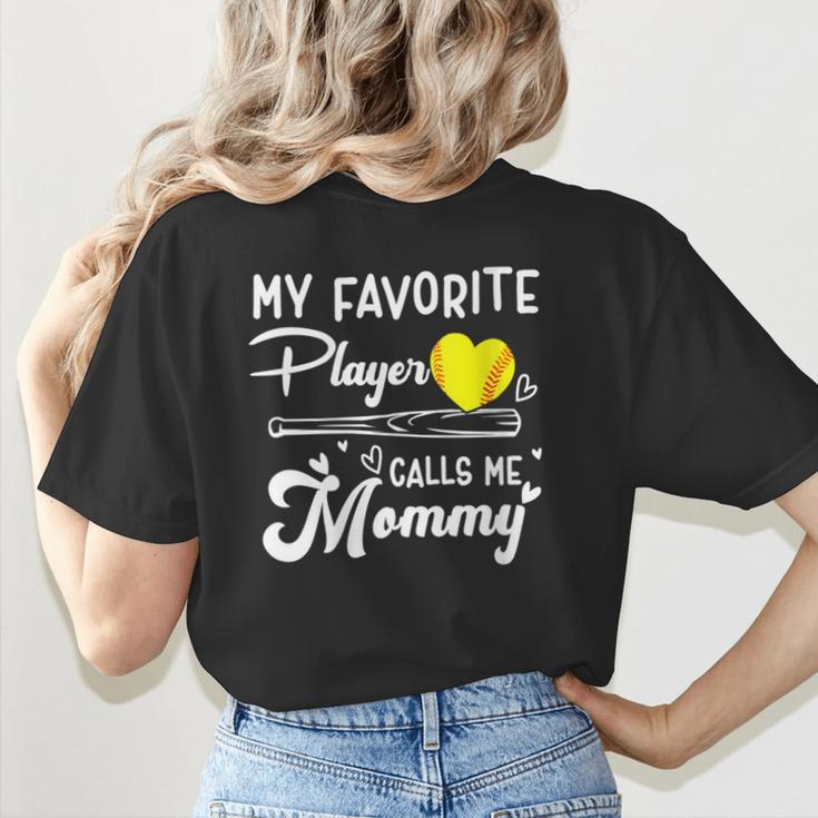 My Favorite Player Calls Me Mommy Softball Baseball Mom Women's T-Shirt Back Print My Favorite Player Calls Me Mommy Softball Baseball Mom Women's T-Shirt Back Print