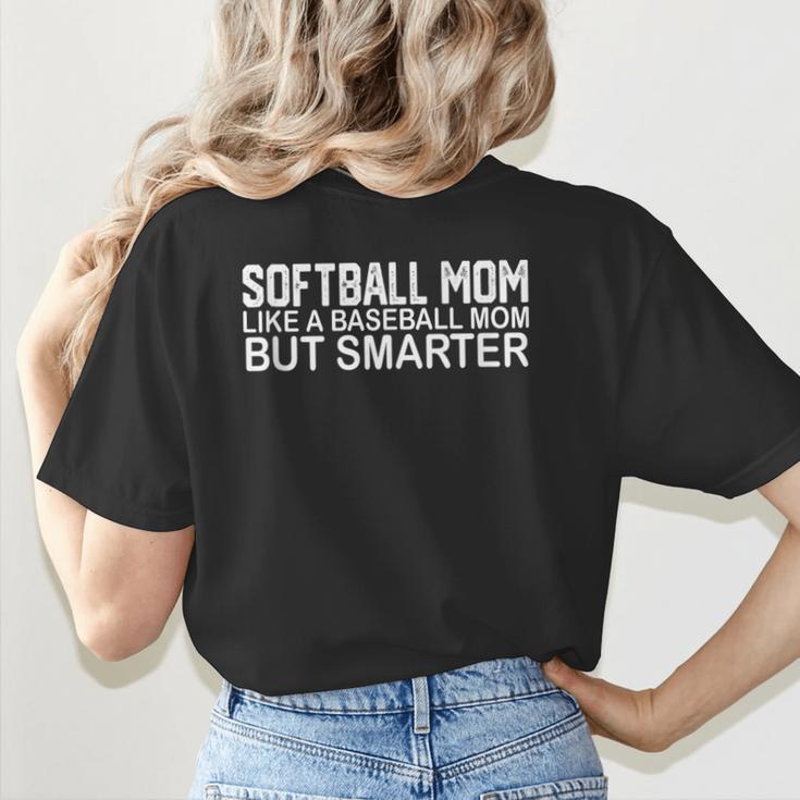 FUNNY Softball Mom Like A Baseball Mom But Smarter Women's T-Shirt Back Print FUNNY Softball Mom Like A Baseball Mom But Smarter Women's T-Shirt Back Print