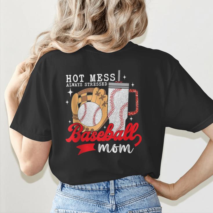 Hot Mess Always Stressed Baseball Mom Women's T-Shirt Back Print Hot Mess Always Stressed Baseball Mom Women's T-Shirt Back Print