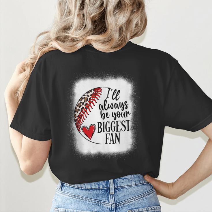 I'Ll Always Be Your Biggest Fan Baseball Mom s Women's T-Shirt Back Print I'Ll Always Be Your Biggest Fan Baseball Mom s Women's T-Shirt Back Print