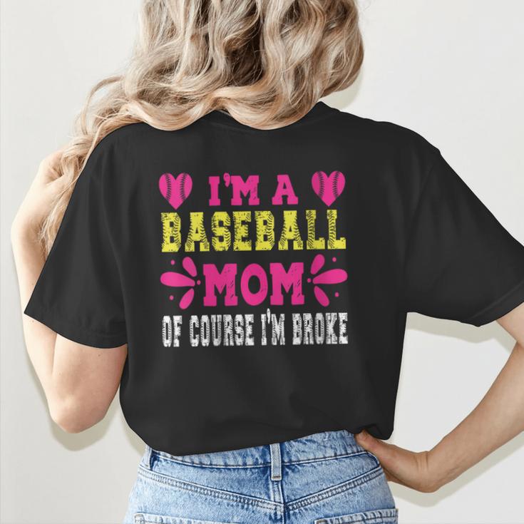 I'm A Baseball Mom Of Course I'm Broke Baseball Mom Women's T-Shirt Back Print I'm A Baseball Mom Of Course I'm Broke Baseball Mom Women's T-Shirt Back Print