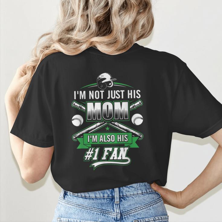 I'm Not Just His Mom I'm His Number 1 Fan Baseball Mommy Women's T-Shirt Back Print