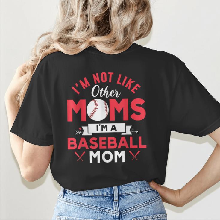 I'm Not Like Other Moms Im A Baseball Mom Mother's Day Women's T-Shirt Back Print I'm Not Like Other Moms Im A Baseball Mom Mother's Day Women's T-Shirt Back Print
