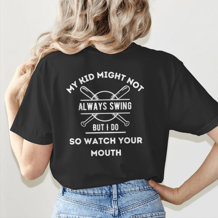My Kid Might Not Always Swing But I Do Baseball Mom Women's T-Shirt Back Print My Kid Might Not Always Swing But I Do Baseball Mom Women's T-Shirt Back Print