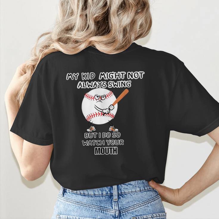 My Kid Might Not Always Swing Humors Baseball Mom Women's T-Shirt Back Print My Kid Might Not Always Swing Humors Baseball Mom Women's T-Shirt Back Print