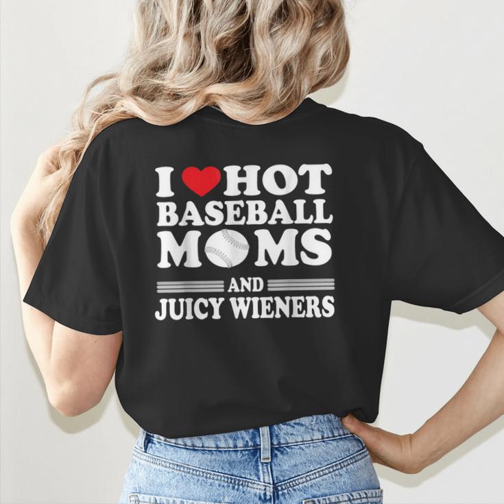 I Love Hot Baseball Mom Wieners Women's T-Shirt Back Print I Love Hot Baseball Mom Wieners Women's T-Shirt Back Print