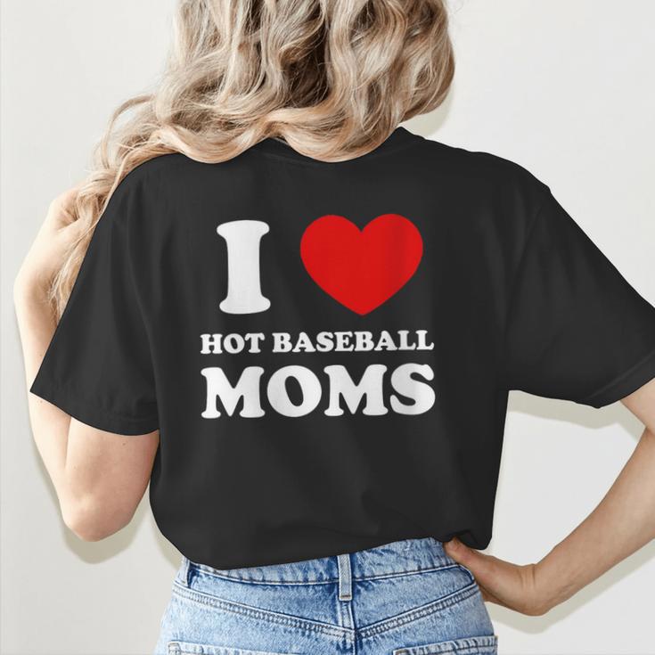 I Love Hot Baseball Moms I Heart Baseball Moms Women's T-Shirt Back Print I Love Hot Baseball Moms I Heart Baseball Moms Women's T-Shirt Back Print