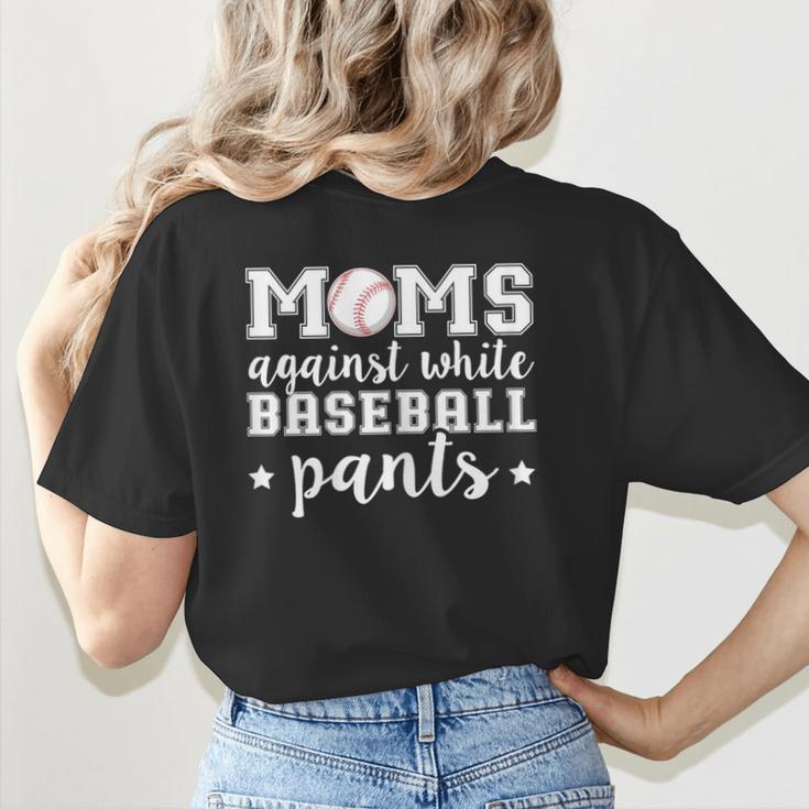 Moms Against White Baseball Pants For Baseball Moms Women's T-Shirt Back Print