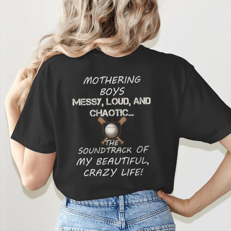 Mothering Boys Messy Loud Chaotic Baseball Mom Women's T-Shirt Back Print Mothering Boys Messy Loud Chaotic Baseball Mom Women's T-Shirt Back Print