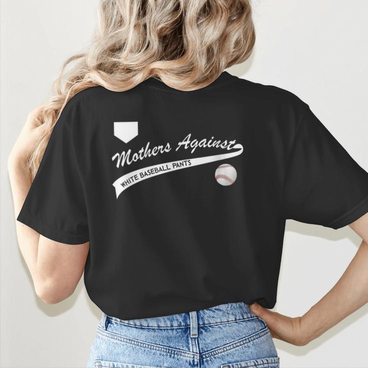 Mothers Against Baseball Pants Baseball Mom Women's T-Shirt Back Print Mothers Against Baseball Pants Baseball Mom Women's T-Shirt Back Print