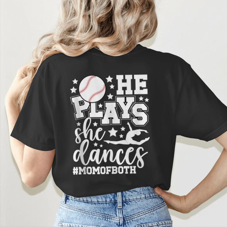 He Plays She Dances Mom Of Both Dancing And Baseball Mom Women's T-Shirt Back Print He Plays She Dances Mom Of Both Dancing And Baseball Mom Women's T-Shirt Back Print