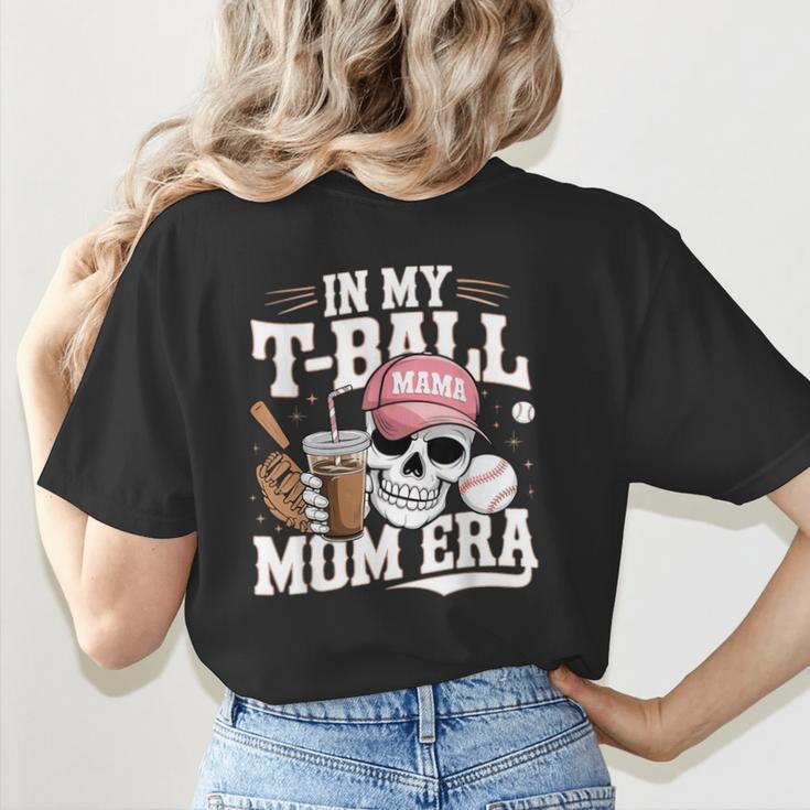 In My T-Ball Mom Era Baseball Mom Skull Coffee Vintage Women's T-Shirt Back Print In My T-Ball Mom Era Baseball Mom Skull Coffee Vintage Women's T-Shirt Back Print