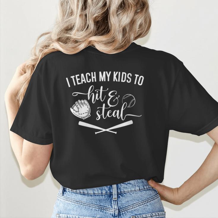 I Teach My Kids To Hit And Steal Baseball Mom Women's T-Shirt Back Print I Teach My Kids To Hit And Steal Baseball Mom Women's T-Shirt Back Print