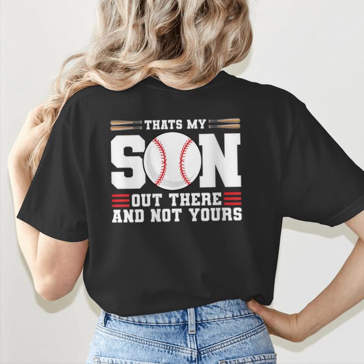 Thats My Son Out There And Not Yours Baseball Mom Women's T-Shirt Back Print Thats My Son Out There And Not Yours Baseball Mom Women's T-Shirt Back Print