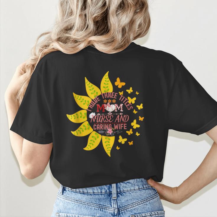 I Have Three Titles Baseball Mom Nurse And Caring Wife Mama Women's T-Shirt Back Print