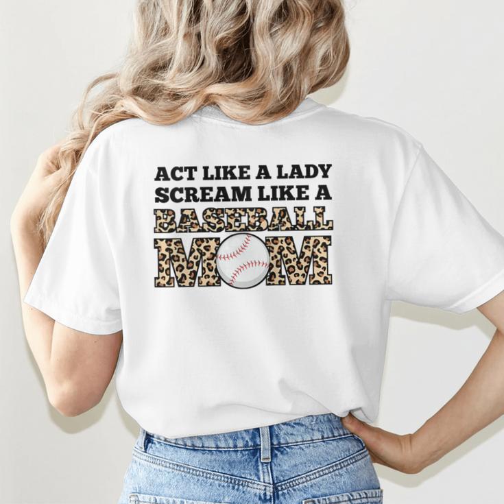 Act Like a Lady Scream Like a Baseball Mom Mother Women's T-Shirt Back Print Act Like a Lady Scream Like a Baseball Mom Mother Women's T-Shirt Back Print