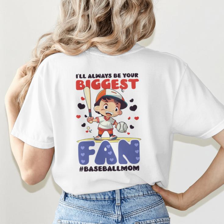 Always Your Biggest Fan Baseball Mom Women's T-Shirt Back Print Always Your Biggest Fan Baseball Mom Women's T-Shirt Back Print