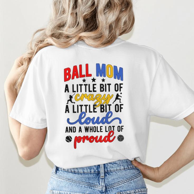 Ball Mom Proud Volleyball Baseball Mom Women's T-Shirt Back Print