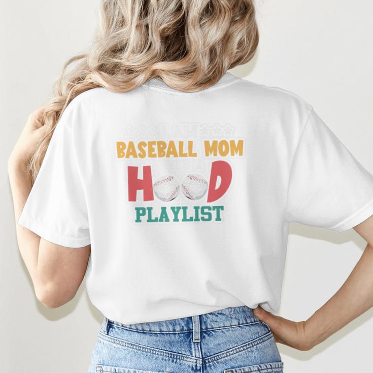 I Am A Baseball Mom With A Hood Playlist Premium Women's T-Shirt Back Print I Am A Baseball Mom With A Hood Playlist Premium Women's T-Shirt Back Print