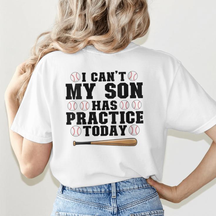I Can't My Son Has Practice Today Baseball Mom Women's T-Shirt Back Print I Can't My Son Has Practice Today Baseball Mom Women's T-Shirt Back Print