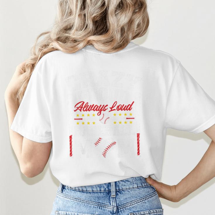 Crazy Proud Always Loud Baseball Mom Mother's Day Premium Women's T-Shirt Back Print
