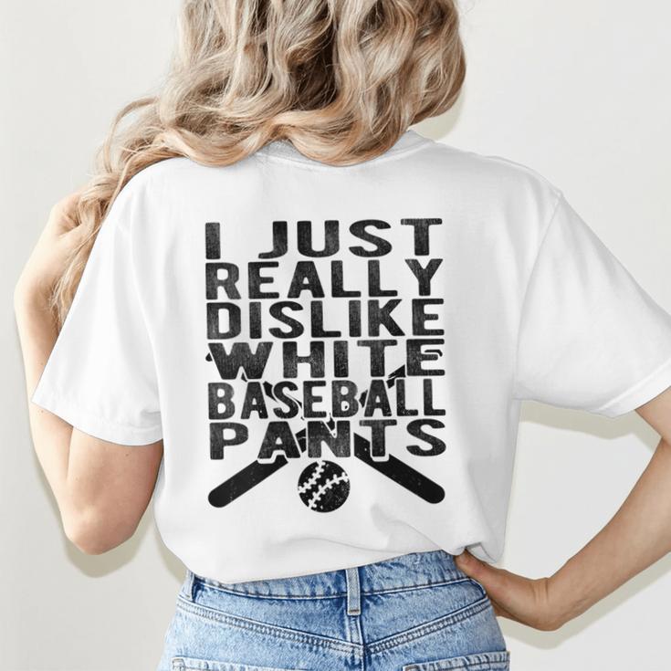 I Dislike Baseball Pants Softball Tball Baseball Mom Women's T-Shirt Back Print I Dislike Baseball Pants Softball Tball Baseball Mom Women's T-Shirt Back Print
