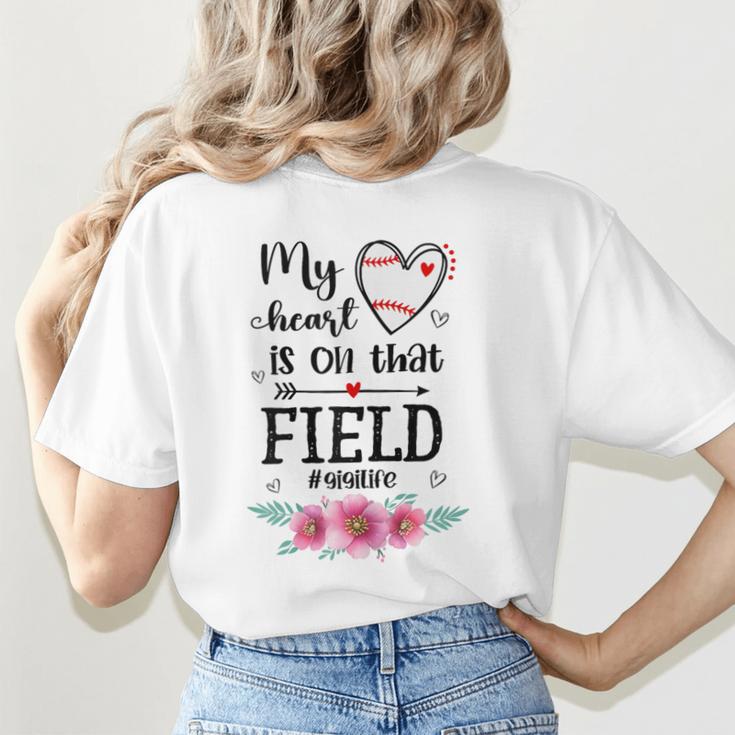 My Heart Is On That Field Ball Gigi Baseball Mom Women's T-Shirt Back Print My Heart Is On That Field Ball Gigi Baseball Mom Women's T-Shirt Back Print