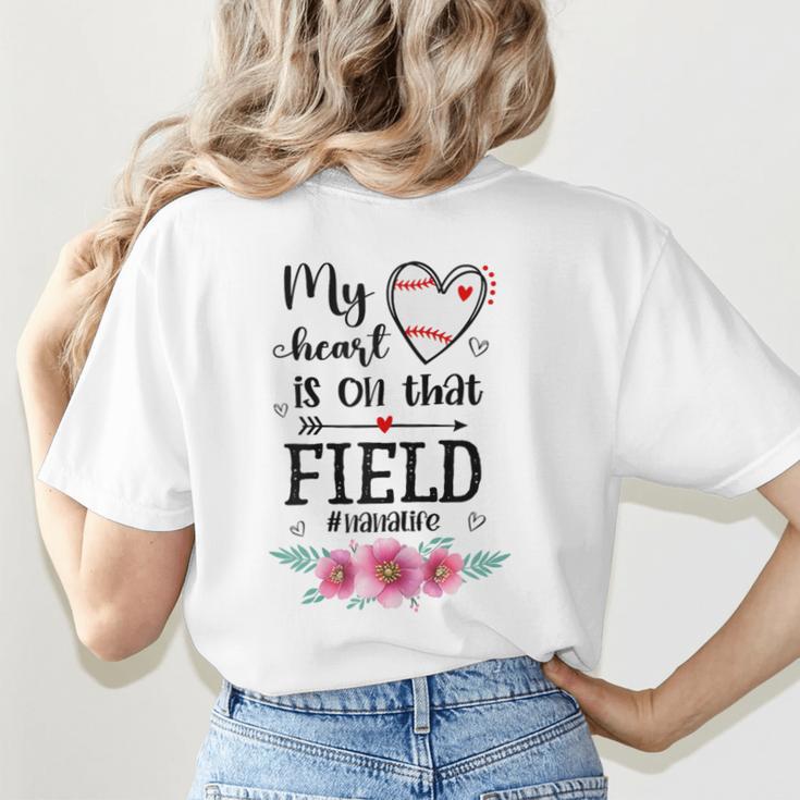 My Heart Is On That Field Ball Nana Baseball Mom Women's T-Shirt Back Print My Heart Is On That Field Ball Nana Baseball Mom Women's T-Shirt Back Print