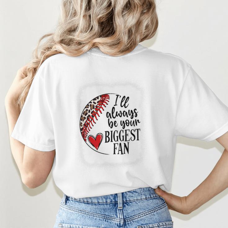 I'Ll Always Be Your Biggest Fan Baseball Mom s Premium Women's T-Shirt Back Print