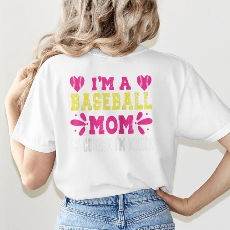 I'm A Baseball Mom Of Course I'm Broke Baseball Mom Raglan Baseball Tee Women's T-Shirt Back Print