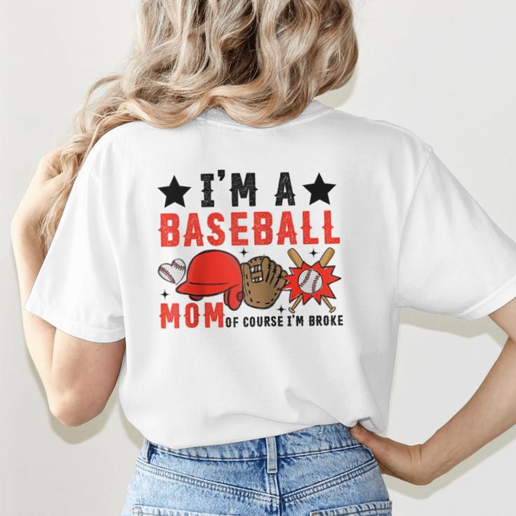 I'm A Baseball Mom Of Course I'm Broke Raglan Baseball Tee Women's T-Shirt Back Print