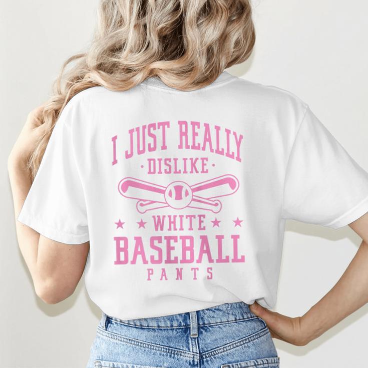 I Just Really Dislike Baseball Pants Baseball Mom Mama Women's T-Shirt Back Print I Just Really Dislike Baseball Pants Baseball Mom Mama Women's T-Shirt Back Print