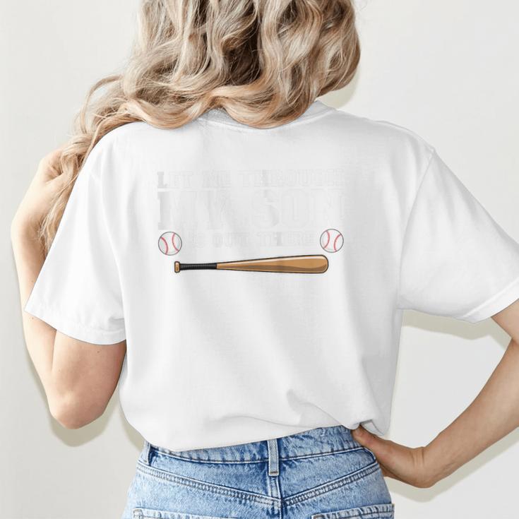 Let Me Through My Son Is Out There Baseball Mom Women's T-Shirt Back Print