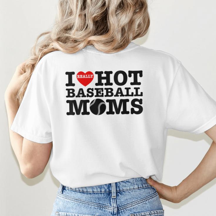 I Love Hot Baseball Moms Heart Sport Fan For Women Men Women's T-Shirt Back Print I Love Hot Baseball Moms Heart Sport Fan For Women Men Women's T-Shirt Back Print
