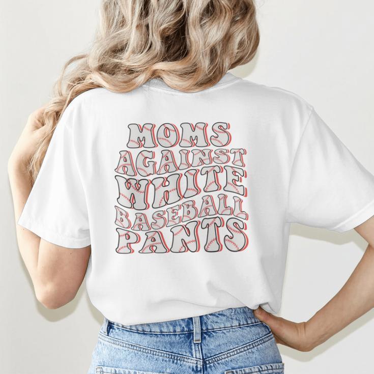 Mom Against Baseball Pants Baseball Mom Women's T-Shirt Back Print Mom Against Baseball Pants Baseball Mom Women's T-Shirt Back Print