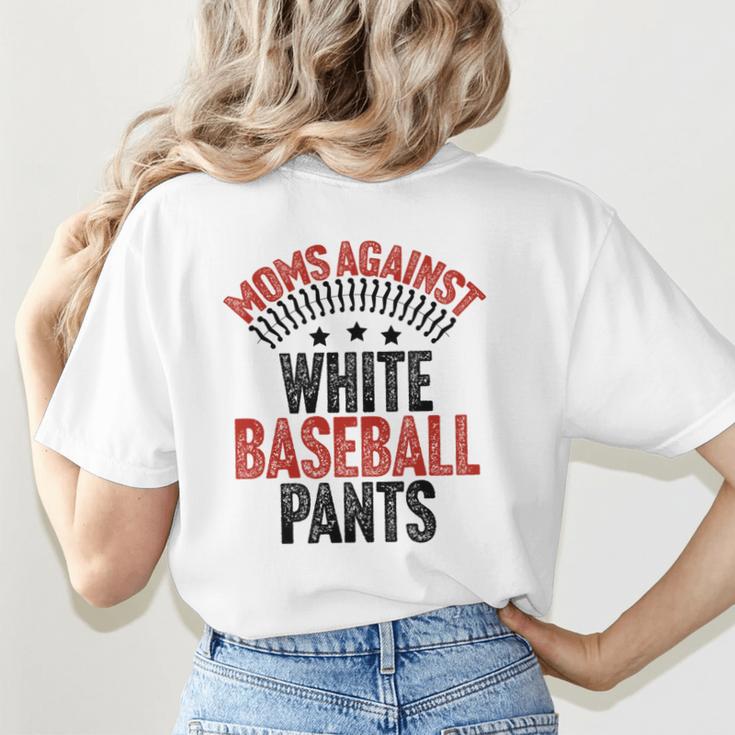 Moms Against Baseball Pants Season Baseball Mom Women's T-Shirt Back Print Moms Against Baseball Pants Season Baseball Mom Women's T-Shirt Back Print