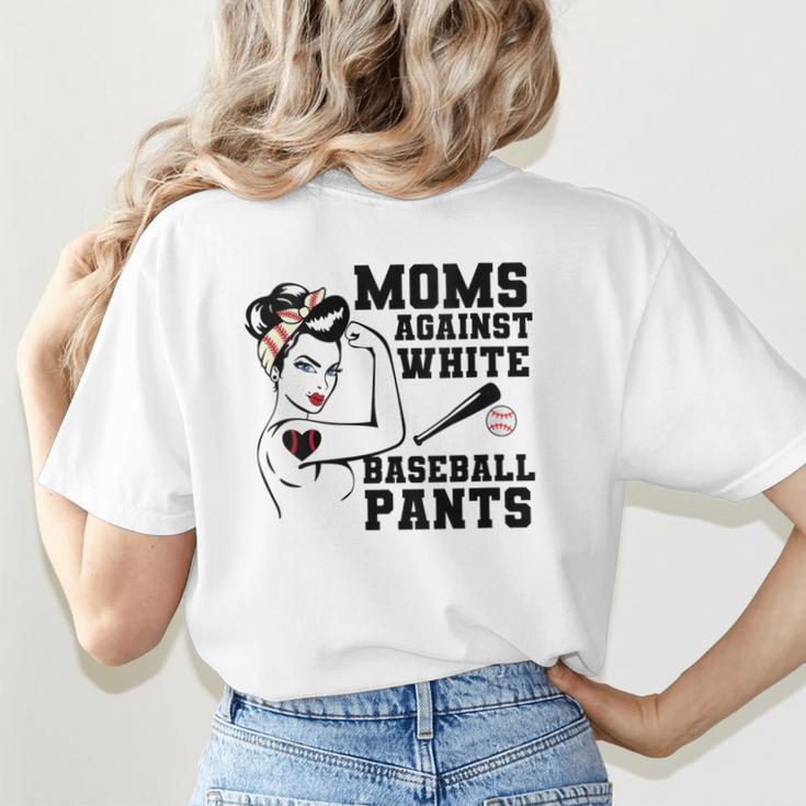 Moms Against White Baseball Pants Funny Baseball Mom Women's T-Shirt Back Print Moms Against White Baseball Pants Funny Baseball Mom Women's T-Shirt Back Print